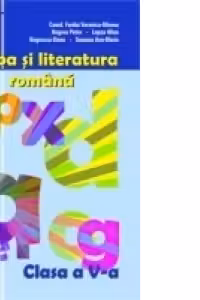 Limba si literatura romana. Clasa a V-a
