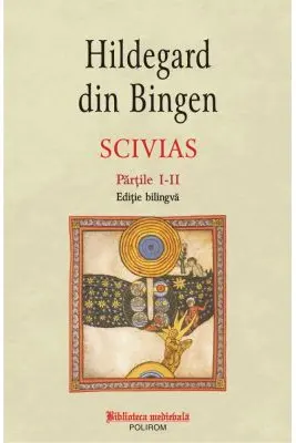 Scivias Volumul I. Editie bilingva