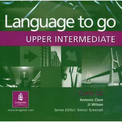 Language to Go Upper-Intermediate Class CD