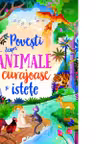 Povesti despre animale curajoase si istete