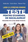 Limba si literatura romana. Teste pentru BAC. Profil real