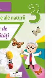 Stiinte ale naturii. Caiet de activitati. Clasa a 3-a