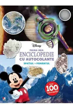 DISNEY. PRIMA MEA ENCICLOPEDIE CU AUTOCOLANTE. Spatiul pamantul