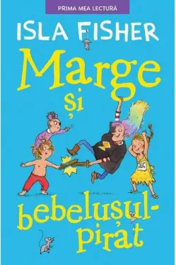 Prima mea lectura. Marge si bebelusul pirat. Isla Fisher