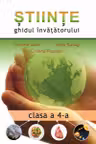 Stiinte. Ghidul invatatorului pentru clasa a 4-a