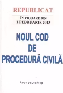 Noul cod de procedura civila in vigoare din 1 februarie 2013