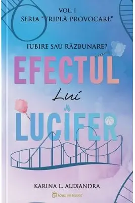 Seria Tripla provocare Vol.1, Efectul lui Lucifer, Karina L. Alexandra