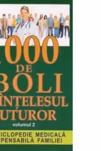 1000 de boli pe intelesul tuturor - Volumul 2 M-Z. O enciclopedie medicala indispensabila familiei