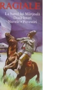 La hanul lui Mânjoală. Două loturi. Nuvele. Povestiri