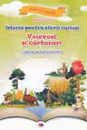 Istoria pentru elevi curiosi. Voievozi si carturari. Caiet de lectura si activitati