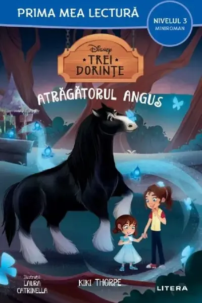 Prima mea lectura. DISNEY. TREI DORINTE. ATRAGATORUL ANGUS. (nivelul 3)