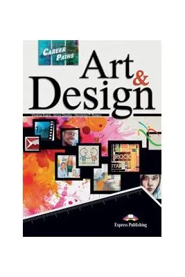Curs limba engleza Career Paths Art & Design Pachetul elevului