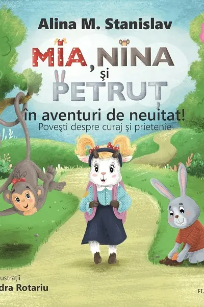 Mia, Nina și Petruț în aventuri de neuitat!