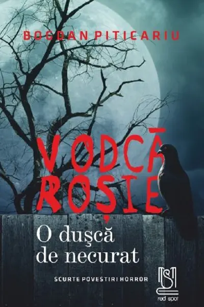 Vodcă roșie. O dușcă de necurat