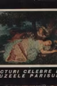 Picturi celebre din muzeele Parisului - Secolele XVIII-XX