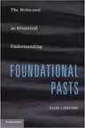 Foundational Pasts: The Holocaust as Historical Understanding