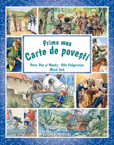 Prima mea carte de povesti: Peter Pan si Wendy Nils Holgersson Micul lord