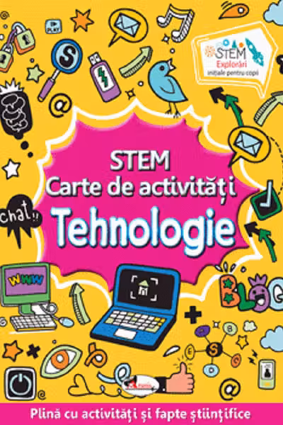 STEM. Tehnologie. Carte de activitati