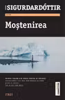 Mostenirea - Yrsa Sigurdardottir. Primul volum din seria Freyja si Huldar