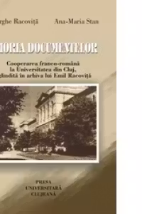 Memoria documentelor. Cooperarea franco-romana la Universitatea din Cluj, oglindita in arhiva lui Emil Racovita