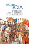 Istorie si mit in constiinta romaneasca. Editie aniversara cu ilustratii