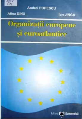 Organizatii europene si euroatlantice - Andrei Popescu, Alina Dinu, Ion Jinga