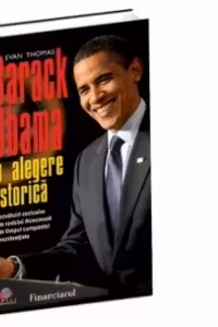 Barack Obama. O alegere istorica