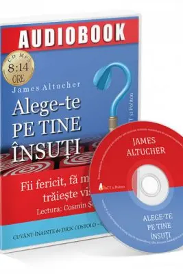 Alege-te pe tine insuti. Audiobook