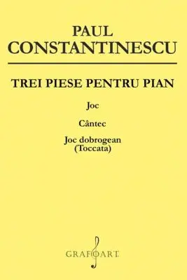 Trei piese pentru pian. Joc, Cantec, Joc Dobrogean