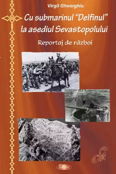 Cu submarinul Delfinul la asediul Sevastopolului