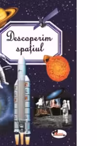 Descoperim spatiul