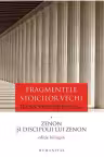 Fragmentele stoicilor vechi. Vol. 1: Zenon și discipolii lui Zenon