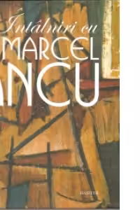 Intalniri cu Marcel Iancu