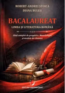 Bacalaureat. Limba si literatura romana - Ghid complet de pregatire. Metodologie si modele de raspuns