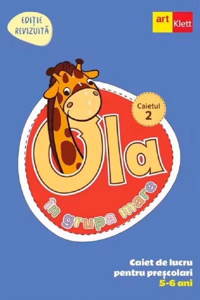 Ola in grupa mare 5-6 ani. Caiet de lucru pentru prescolari. Caietul 2
