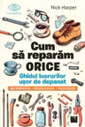 Cum sa reparam orice