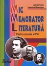 Mic memorator de literatura. Clasele 5-8 - Veronica Gheorghe