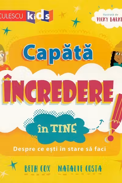 Capata incredere in tine. Despre ce esti in stare sa faci