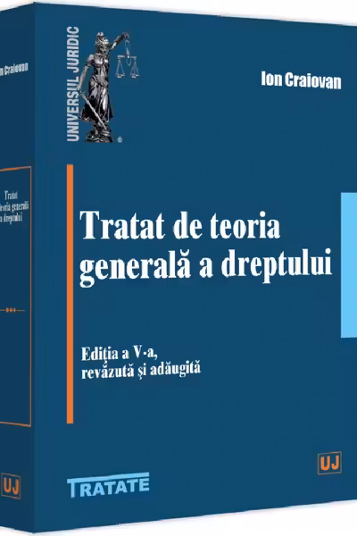 Tratat de teoria generala a dreptului. Editia a 5-a, revazuta si adaugita