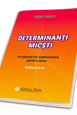 Determinanti micsti. Probleme de matematica pentru liceu. Editia a 2 -a