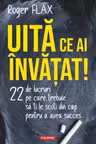 Uita ce ai invatat!