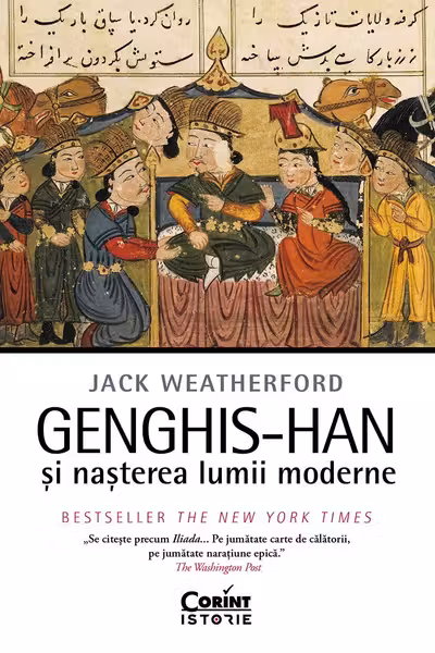 Genghis-Han si nasterea lumii moderne