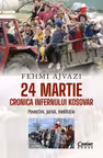24 martie. Cronica infernului kosovar