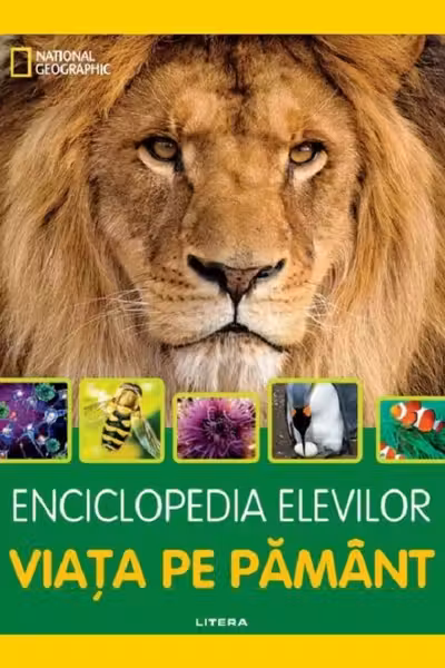 ENCICLOPEDIA ELEVILOR. VIATA PE PAMANT