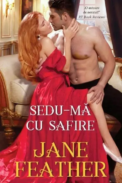 Iubiri de poveste. SEDU-MA CU SAFIRE.