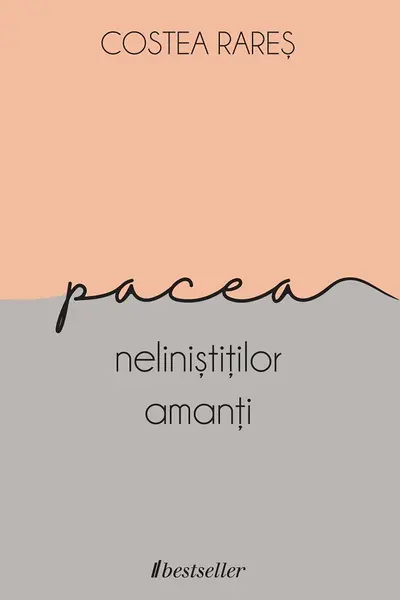 Pacea nelinistitilor amanti