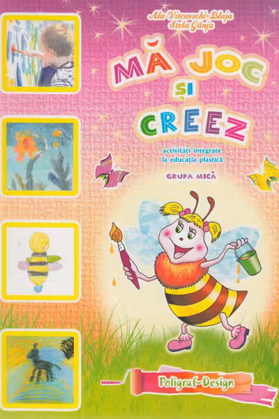 Ma joc si creez. 3-4 ani