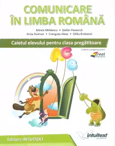 Caiet Comunicarea in Limba Romana - Pregatitoare