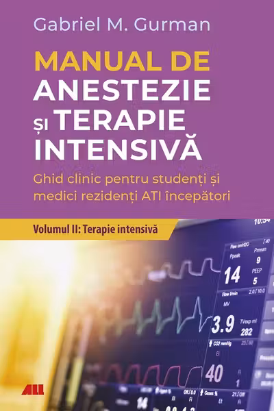 Manual de anestezie si terapie intensiva. Volumul II: Terapie Intensiva
