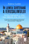 In lumea subterana a Ierusalimului